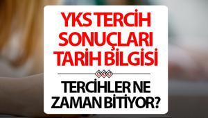 YKS tercih sonuçları ne zaman açıklanacak 2025 Üniversite tercihleri ne zaman bitiyor