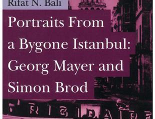 Portraits From a Bygone Istanbul: Georg Mayer and Simon Brod