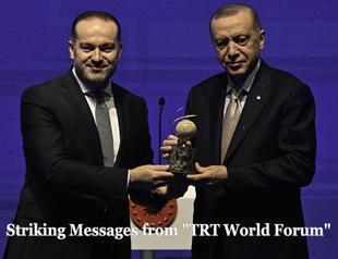 “Striking Messages from TRT World Forum