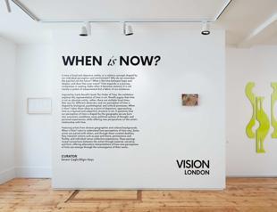 When is Now exhibition opens in London