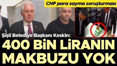 CHPde para sayma görüntüleri... Şişli Belediye Başkanı Muammer Keskin: 400 bin liranın makbuzu yok