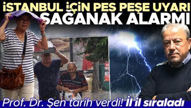 Meteoroloji ve AKOMdan peş peşe uyarılar İstanbula sağanak geliyor... Prof. Dr. Şen tarih verdi