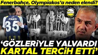 Fenerbahçe, Olympiakosa neden elendi İsmail Kartalın aklı Sivastaydı, iştah ve niyet farkı...