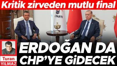 Kritik zirveden mutlu final... Erdoğan da CHP’ye gidecek