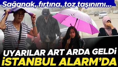 Son dakika: Meteoroloji ve valilikten İstanbul için peş peşe yağış ve toz taşınımı uyarısı