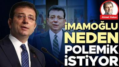 İmamoğlu neden polemik istiyor