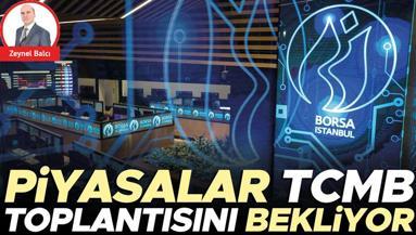 Piyasalar TCMB toplantısını bekliyor