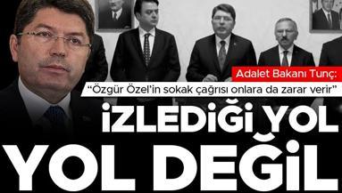 Son dakika... Adalet Bakanı Yılmaz Tunç: Özgür Özel’in sokak çağrısı onlara da zarar verir