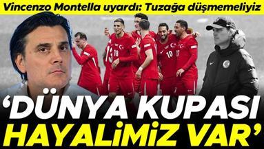 Vincenzo Montella: Dünya Kupası hayalimiz var, tuzağa düşmemeliyiz