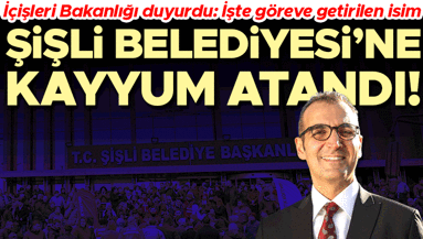 Son dakika... Şişli Belediyesine kayyum atandı