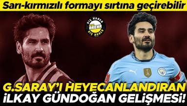 Manchester Cityden sürpriz İlkay Gündoğan kararı Galatasarayı heyecanlandıran gelişme
