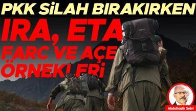 PKK silah bırakırken IRA, ETA, FARC ve AÇE örnekleri
