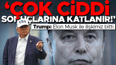 ABD Başkanı Trump, tartışma yaşadığı Elon Musk ile ilişkisinin bittiğini söyledi