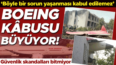 Güvenlik skandalları bitmiyor: Boeing kâbusu büyüyor Son yaşanan kazalar kafaları karıştırdı | ‘Böyle bir sorun yaşanması kabul edilemez’