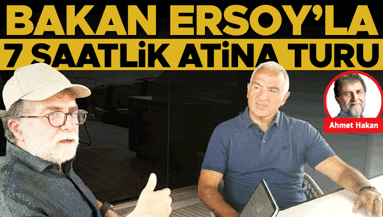 Bakan Ersoy’la 7 saatlik Atina turu