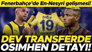 Fenerbahçede En-Nesyri için çılgın iddia: Dev transferde Osimhen detayı