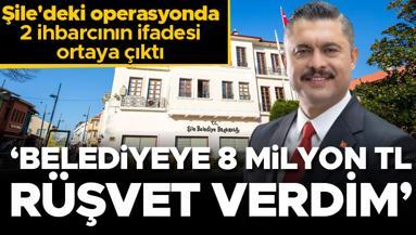 Şile Belediyesine yönelik soruşturmada tanık ifadeleri ortaya çıktı: 8 milyon TL rüşvet verdim