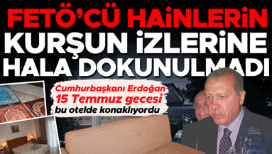 Cumhurbaşkanı Erdoğan 15 Temmuz gecesi bu otelde konaklıyordu | FETÖ saldırısının izlerine hala dokunulmadı