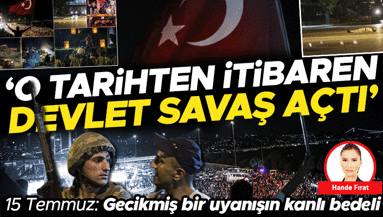 15 Temmuz: Gecikmiş bir uyanışın kanlı bedeli