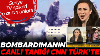 Suriye TV Spikeri CNN Türk’te o korkunç anları anlattı: Çok kötüydü ve korkunçtu