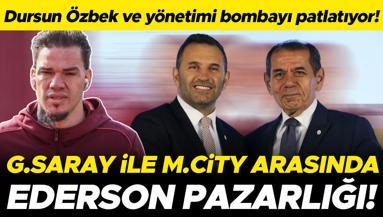 Dursun Özbek ve yönetimi bombayı patlatıyor Galatasaray, Ederson için harekete geçti