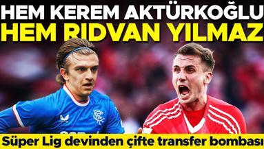 Süper Lig devinden çifte transfer bombası Hem Kerem Aktürkoğlu hem Rıdvan Yılmaz