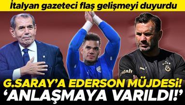 Galatasaraya Ederson müjdesi: Anlaşmaya varıldı