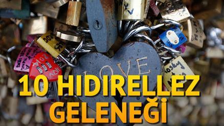Hıdırellezde neler yapılır, nasıl dilek dilenir 10 Hıdrellez geleneği