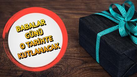 Babalar Günü ne zaman Babalar Gününe kaç gün kaldı