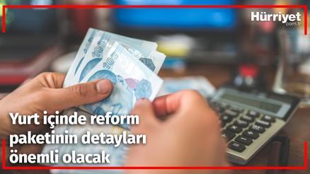 Dışarıda ‘teşvik paketi’, içeride ‘reform paketi’ önemli olacak