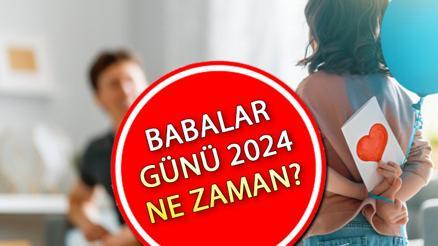 BABALAR GÜNÜ NE ZAMAN 2024, BU PAZAR MI Babalar Günü hangi gün kutlanacak 2024 Kurban Bayramı 1. günü Babalar Günü mü