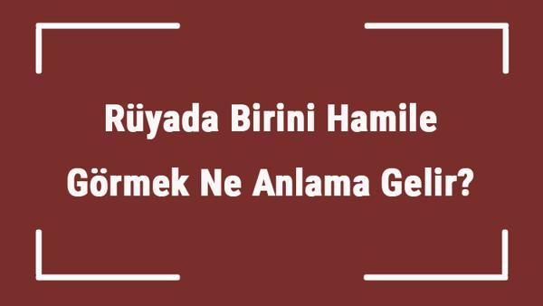 Bekar Arkadaşını Hamile Görmek Ne Anlama Gelir Bekar Arkadaşını Hamile Görmek Ne Anlama Gelir