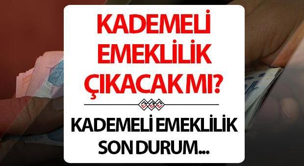 KADEMELİ EMEKLİLİK ŞARTLARI BELLİ OLDU MU | Kademeli emeklilik gelecek mi, ne zaman çıkacak