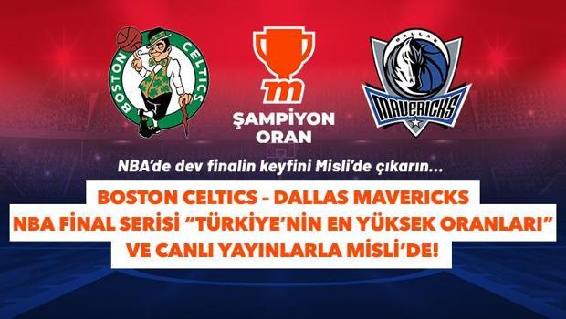 Boston–Dallas NBA final serisi “Türkiye’nin En Yüksek Oranları” ve CANLI YAYINLARLA Misli’de! Tüm detaylar burada...