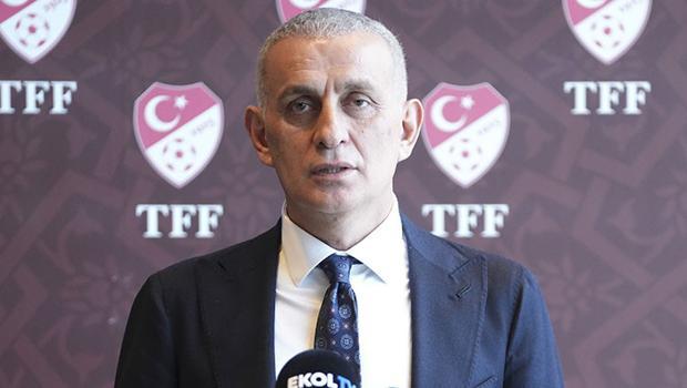 TFF Başkanı İbrahim Hacıosmanoğlu: Hakem arkadaşlarımız 3 ayda giderler dediler, hala buradayız