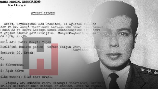 Vahşetin 61 yıllık belgesi! İlk hava şehidimiz Yüzbaşı Cengiz Topel’in otopsi raporuna Hürriyet ulaştı