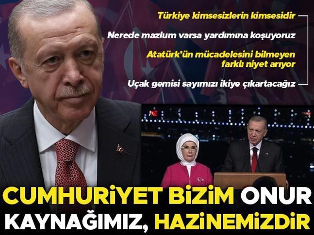 Son dakika: Cumhurbaşkanı Erdoğandan 100. yıl hitabı: Cumhuriyet bizim onur kaynağımız, hazinemizdir