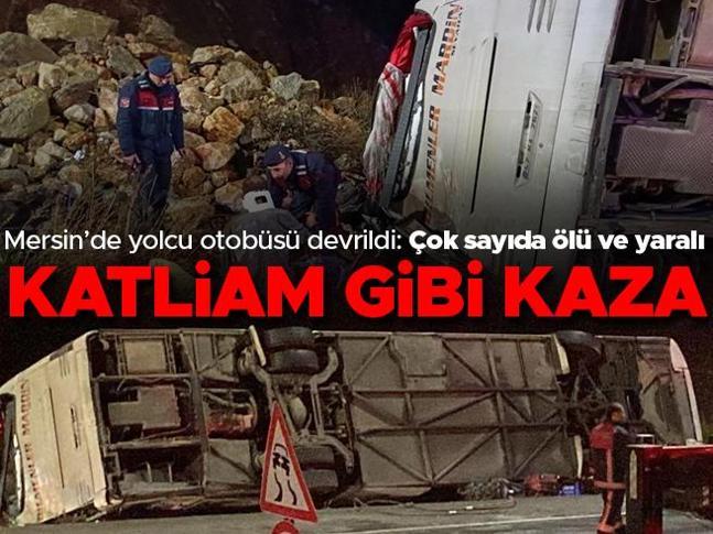 Son dakika... Mersinde korkunç kaza Yolcu otobüsü devrildi: 7 ölü, 30 yaralı