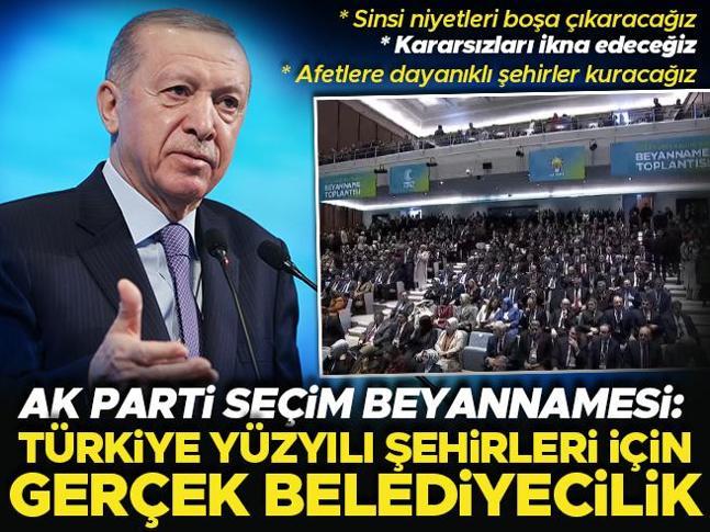 AK Partinin seçim beyannamesi açıklanıyor... Cumhurbaşkanı Erdoğandan önemli mesajlar