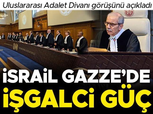 Son dakika...Uluslararası Adalet Divanı: İsrail, Gazzede işgalci güç konumundadır