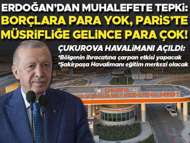 Çukurova Uluslararası Havalimanı açılıyor... Cumhurbaşkanı Erdoğandan önemli açıklamalar