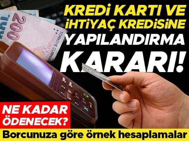 Kredi kartı ve ihtiyaç kredisi yapılandırmasında ne kadar ödenecek İşte örnek hesaplamalar