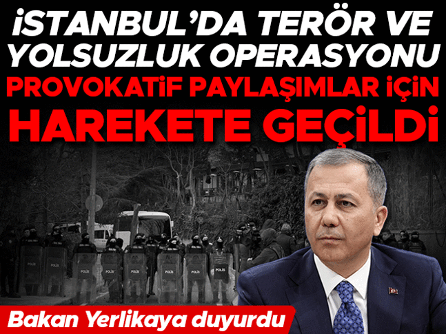 İBBye yönelik soruşturma... Bakan Yerlikaya: Provokatif paylaşımlar yapan 261 hesap belirlendi, 37 şüpheli yakalandı