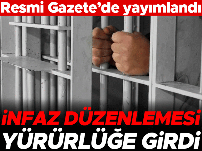 Son dakika... İnfaz yasası yürürlüğe girdi