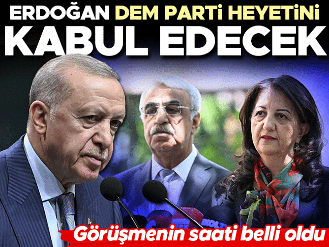 Tarih belli oldu: Cumhurbaşkanı Erdoğan, DEM Partiyi kabul edecek