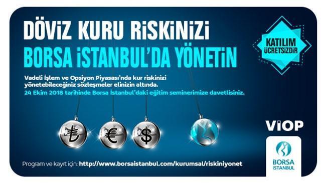 Döviz Kuru Riski Ve Risk Yönetiminde VİOP Kullanımı Eğitim Semineri başlıyor | Borsa İstanbul Haberleri