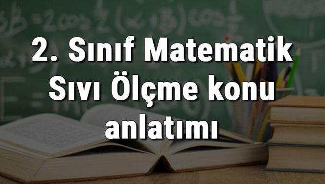 2. Sınıf Matematik Sıvı Ölçme konu anlatımı