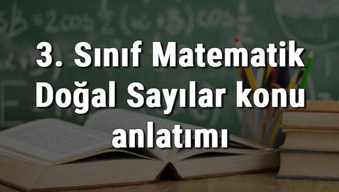 3. Sınıf Matematik Doğal Sayılar konu anlatımı