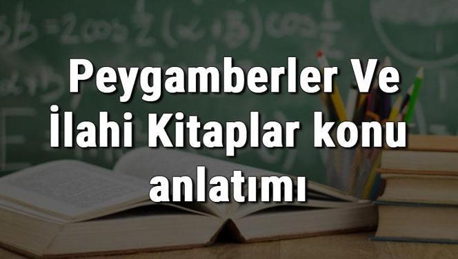 6. Sınıf Din Kültürü Ve Ahlak Bilgisi Peygamberler Ve İlahi Kitaplar konu anlatımı