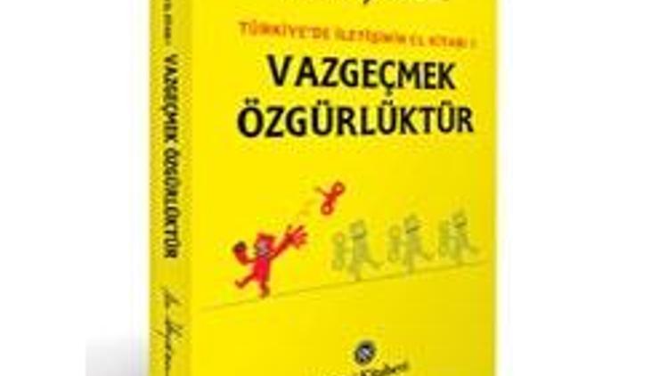 Vazgeçmek Özgürlültür / Ali Saydam